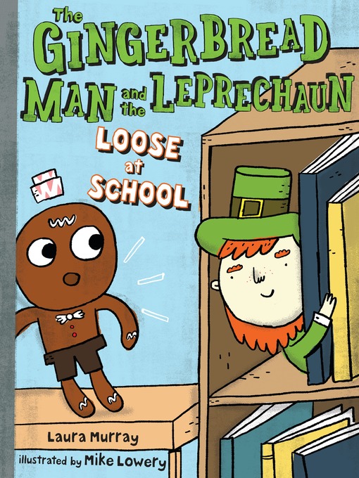 Cover image for The Gingerbread Man and the Leprechaun Loose at School